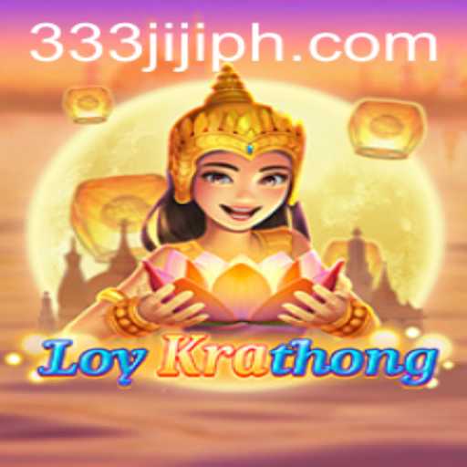Dive into the World of LoyKrathong: An Enchanting Game with 333JILI