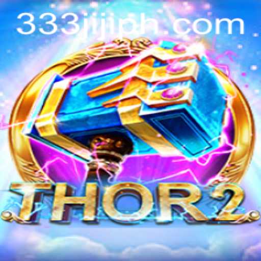 Discover the Enchanting Realm of Thor2 with 333JILI